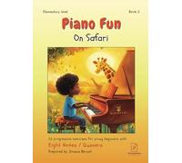 Piano Fun - On Safari - Book 2: 22 Progressive Exercises For Young Beginners With Eight Notes / Quavers