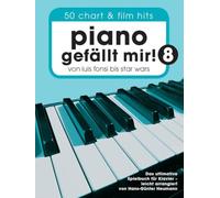Piano Gefällt Mir! 8 - 50 Chart und Film Hits: Von Luis Fonsi Bis Star Wars - Das Ultimative Spielbuch für Klavier