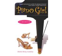 Piano Girl: A Memoir: Lessons in Life, Music, and the Perfect Blue Hawaiian