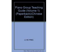 Piano Group Teaching Guide (Volume 1) (Paperback)(Chinese Edition)