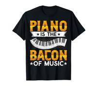Piano is The Bacon of Music - Funny Bacon Lover Pianist T-Shirt
