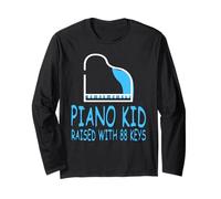 Piano Kid Raised with 88 Keys from Birth to Greatness Long Sleeve T-Shirt