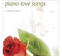 Piano Love Songs (Canon In D, The Wedding Song, and more) by Bradley Joseph (2006) Audio CD