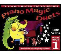Piano Magic Duets Book 1: Graded duets For the young beginner