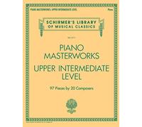 PIANO MASTERWORKS UPPER INTERMED BK: 97 Pieces by 27 Composers (Schirmer's Library of Musical Classics)