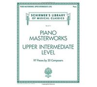 Piano Masterworks - Upper Intermediate Level: Schirmer's Library of Musical Classics Vol. 2111 (2016-03-01)