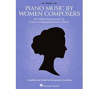 Piano Music by Women Composers: Book 1. Upper Elementary to Lower Intermediate Level