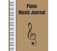 Piano Music Journal: 8.5 x 11 Inches, 110 Pages, 10 Staves with Treble Clef And Bass Clef and lined space for journaling, songwriting, or creative notes.