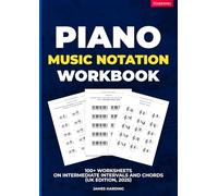 Piano Music Notation Workbook - 100+ Worksheets on Intermediate Intervals and Chords (UK Edition, 2025)