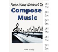 Piano Music Notebook To Compose Music: Bring Your Musical Ideas to Life. Get Organized With This Blank Tablature Journal. 126 Pages 8.5 x 11 inch. Paperback book.