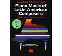 Piano Music of Latin American Composers - Level 1: Elementary to Upper Elementary - Expanding the Repertoire: