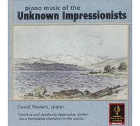 Piano Music of the Unknown Impressionists by David Reeves (2001-04-24)