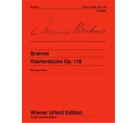 Piano Pieces Op. 118: Edited from the autographs and the original edition. op. 118. piano.