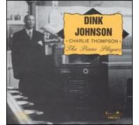 Dink Johnson & Charlie Thompso - Piano Players