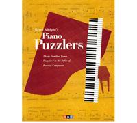 Piano Puzzlers: Thirty Familiar Tunes Disguised in the Styles of Famous Composers