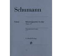 Piano Quartet In E Flat Op. 47 Robert Schumann Set Piano Quartet G. Henle Verlag