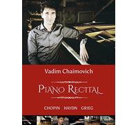 Piano Recital by Vadim Chaimovich: Chopin, Haydn, Grieg