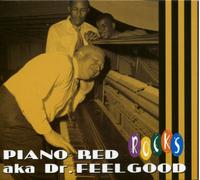 Piano Red Aka Dr Feelgood - Rocks (Dig)