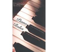 Piano Roles - A New History of the Piano: Three Hundred Years of Life with the Piano (Nota Bene)