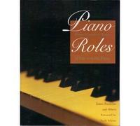 Piano Roles: Three Hundred Years of Life With the Piano by James Parakilas (2000-08-01)