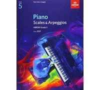 Piano Scales & Arpeggios, ABRSM Grade 5: from 2021 (ABRSM Scales & Arpeggios)