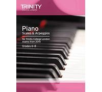 Piano Scales & Arpeggios : GRADES 6 -8 FROM 20.