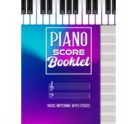 Piano Score Booklet: Music Notebook Stave For Piano | MUSIC SCORE BOOKLET FOR PIANO | MUSIC NOTEBOOK WITH STAVES | MUSIC COMPOSITION AND STUDY BOOK WITH STAVES