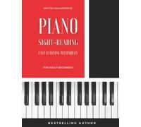 Piano Sight-Reading for Adult Beginners: Fast Learning Techniques (Level 1)