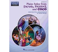 Piano Solos from Encanto, Frozen II, and Coco. Nine Beautiful Arrangements by Mona Rejino Hal Leonard Student Piano Library: Popular Songs - Nine Beautiful Arrangements by Mona Rejino