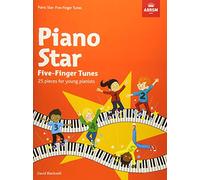 Piano Star: Five-Finger Tunes (ABRSM Exam Pieces)