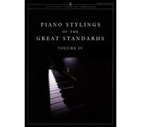 Piano Stylings of The Great Standards Volume IV (Steinway Piano Library) (The Steinway Library of Piano Music)