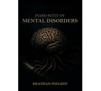 Piano Suite of Mental Disorders: Original Version