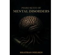 Piano Suite of Mental Disorders: Original Version