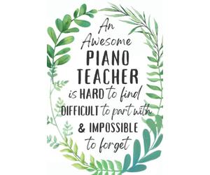 Piano Teacher Gifts: An Appreciation and Thank You Gift, Blank Notebook Journal for Piano Teacher to Write in