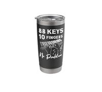 Piano Teacher Pianist 88 Keys 10 Fingers No Problem Stainless Steel Insulated Tumbler