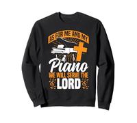 Piano Teacher Pianist Faith Christian Cross As For Me And My Sweatshirt