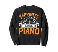 Piano Teacher Pianist Happiness Is Playing The Piano Sweatshirt