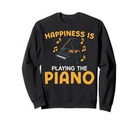 Piano Teacher Pianist Happiness Is Playing The Piano Sweatshirt