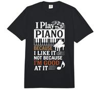 Piano Teacher Pianist I Play The Piano Because I Like It Not Comfort Colors Adult Heavyweight T-Shirt