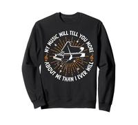 Piano Teacher Pianist My Music Will Tell You More About Me Sweatshirt