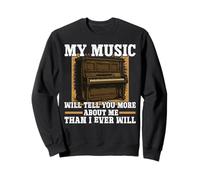 Piano Teacher Pianist My Music Will Tell You More About Me Sweatshirt