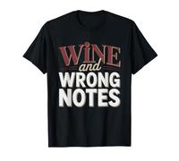 Piano Teacher Who Runs Wine Wrong Notes Music Humor T-Shirt