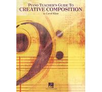 Piano Teacher's Guide to Creative Composition