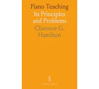 Piano Teaching: Its Principles and Problems