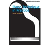Piano Technique in Practice (Piano Solo): Piano Professional Series