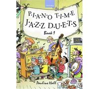 Piano Time Jazz Duets Book 1: Bk. 1 by Hall. Pauline ( 2006 ) Sheet music