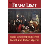 Piano Transcriptions from French and Italian Operas (Dover Classical Piano Music)