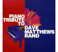 PIANO TRIBUTE - Piano Tribute to Dave Matthews Band