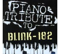 PIANO TRIBUTE PLAYERS - Piano Tribute to Blink 182