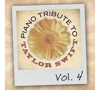 PIANO TRIBUTE PLAYERS - Piano Tribute to Taylor Swift, Vol. 4